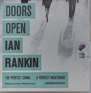 Doors Open written by Ian Rankin performed by James Macpherson on Audio CD (Unabridged)